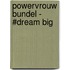 Powervrouw Bundel - #DREAM big