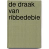 De draak van Ribbedebie door Jan Smets