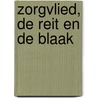 Zorgvlied, De Reit en De Blaak by Ronald Peeters