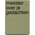 Meester over je gedachten