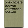 Onzichtbare boeken Verdwenen boeken door Thomas Heerma van Voss