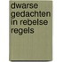 Dwarse gedachten in rebelse regels