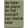 De beer, de piano en het concert van kleine Beer door David Litchfield