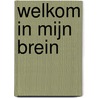 Welkom in mijn brein by Luciano Marfella