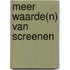 Meer waarde(n) van screenen