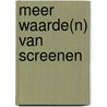 Meer waarde(n) van screenen by Paul Frissen