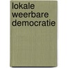 Lokale weerbare democratie door Bastiaan Rijpkema