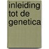Inleiding tot de genetica
