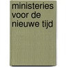 Ministeries voor de Nieuwe Tijd door Petra Hiemstra