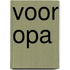 Voor Opa