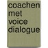 Coachen met Voice Dialogue