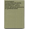 Archeologisch Bureauonderzoek Aanleg Warmtenet Fase 1 t/m 3, Konneweg e.o., Tinte en Brielle, Gemeente Westvoorne en Gemeente Brielle door J.E. van den Bosch