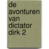 De avonturen van Dictator Dirk 2