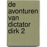 De avonturen van Dictator Dirk 2 door Koen De Brabander