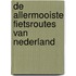 De allermooiste fietsroutes van Nederland