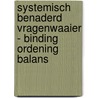 Systemisch Benaderd Vragenwaaier - Binding Ordening Balans door Siets Bakker