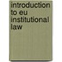 INTRODUCTION TO EU INSTITUTIONAL LAW