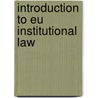 INTRODUCTION TO EU INSTITUTIONAL LAW by Elise Muir