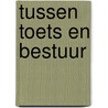 Tussen toets en bestuur door P.J.J. Zoontjens