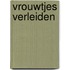 Vrouwtjes verleiden