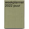 Weekplanner 2022 Puur by Unknown