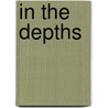 In the depths door Willem Heijdeman