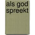 Als God spreekt