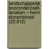 Landschappelijk booronderzoek Lanaken – Henri Dunantstraat (22.612) door K.A. Hebinck
