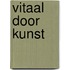 Vitaal door kunst