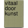 Vitaal door kunst door Thea Giesen