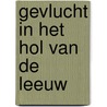 Gevlucht in het hol van de leeuw door Maarten Frankenhuis