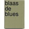 Blaas de Blues door Jaap Kastelein