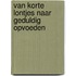 Van korte lontjes naar geduldig opvoeden