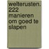 Welterusten. 222 manieren om goed te slapen