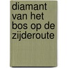 Diamant van het Bos op de Zijderoute door Kourosh GareGani