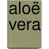 Aloë Vera
