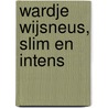 Wardje Wijsneus, slim en intens door Tania Gevaert