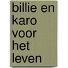 Billie en Karo voor het leven by Christophe Cazenove