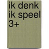 Ik denk ik speel 3+ by Unknown