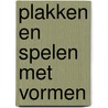 Plakken en spelen met vormen door Onbekend