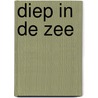 Diep in de zee door Christophe Cazenove