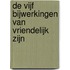 De vijf bijwerkingen van vriendelijk zijn