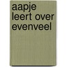 Aapje leert over evenveel by Renata Dekker