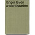 Langer Leven Ansichtkaarten