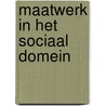 Maatwerk in het sociaal domein by Evelien Meester