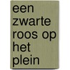 Een zwarte roos op het plein door Onbekend