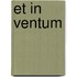 Et in ventum