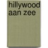 Hillywood aan Zee