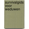 Survivalgids voor weduwen door Marrit van Exel