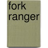 Fork Ranger door Frank Holleman